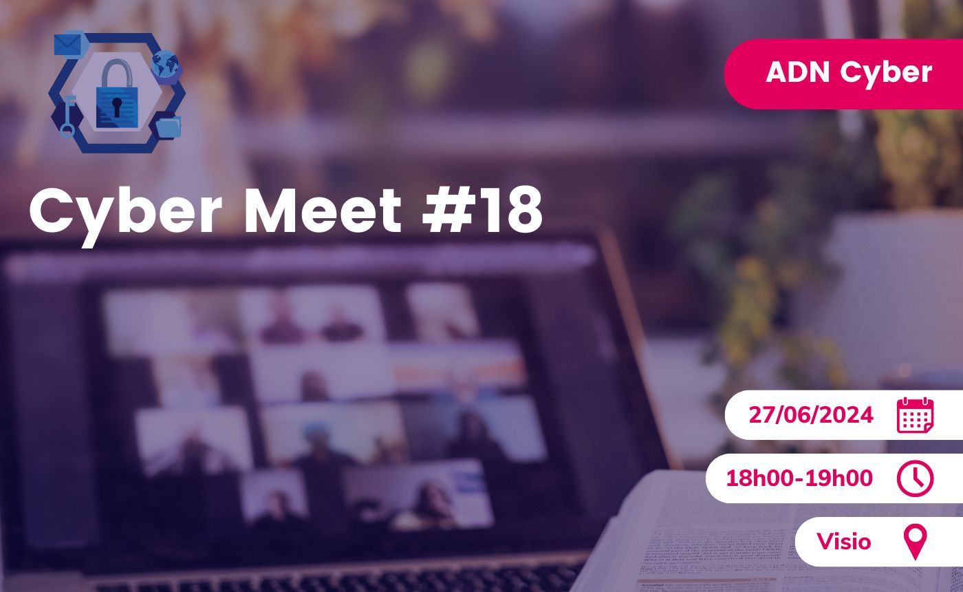 Cyber Meet #18 : discutez de cybersécurité avant l'été !